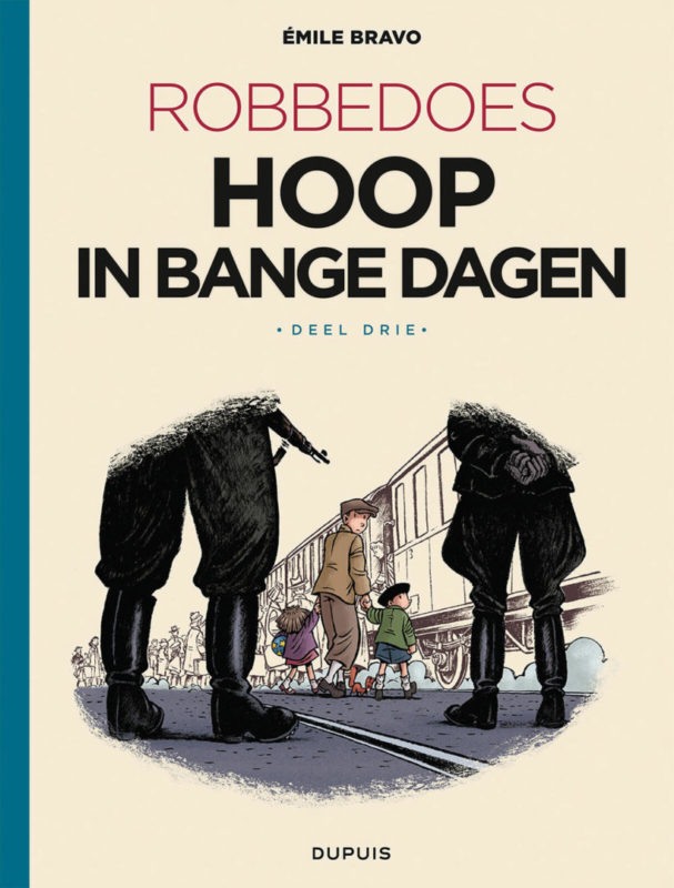 Robbedoes door Emile Bravo 3, 9789031439409 ,Robbedoes - Hoop in Bange Dagen 3, Het Begin van het Einde