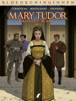 Bloedkoninginnen: Maria Tudor - Bloody Mary 2